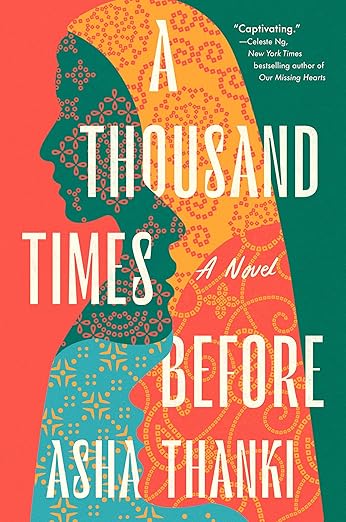 A Thousand Times: A Novel by Asha Thanki