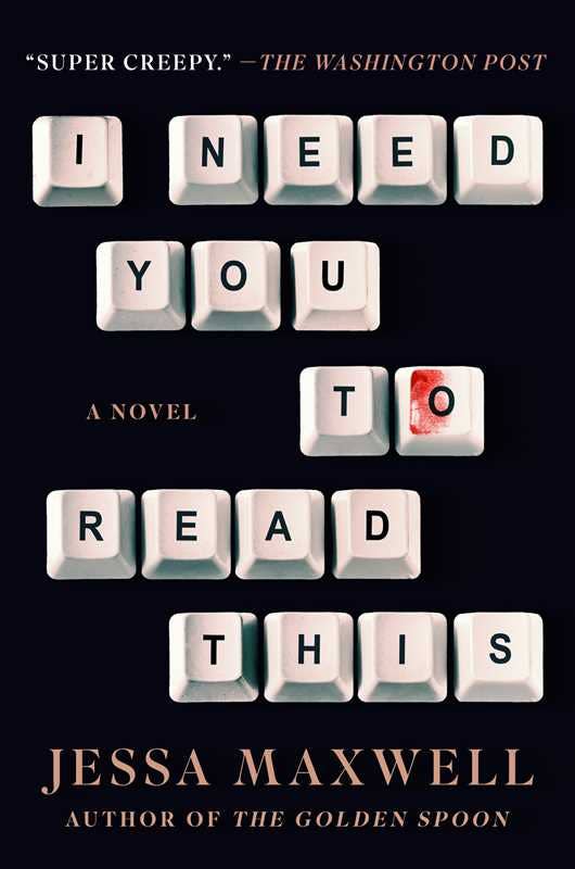 I Need You to Read: A Novel This by Jessa Maxwell