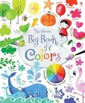 Big Book Of Colors: Felicity Brooks