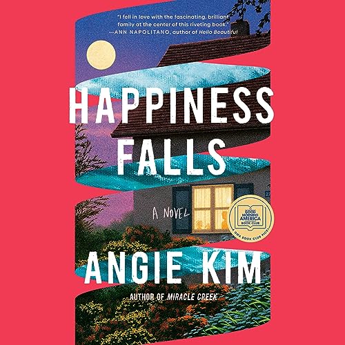 Happiness Falls: A Novel by Angie Kim