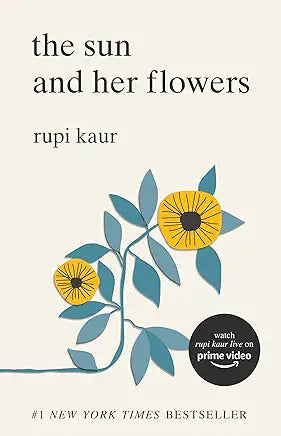 The Sun &amp; Her Flowers by Rupi Kaur