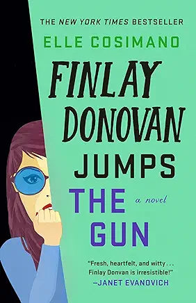 Finlay Donovan Jumps The Gun: A Novel Elle Cosimano