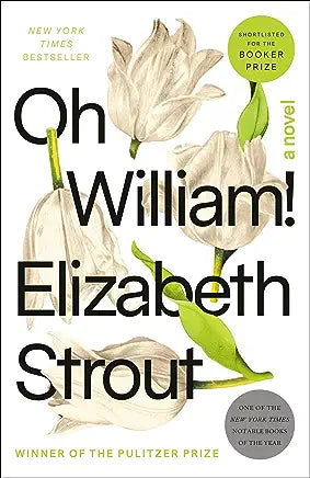 Oh, William! A Novel by Elizabeth Strout