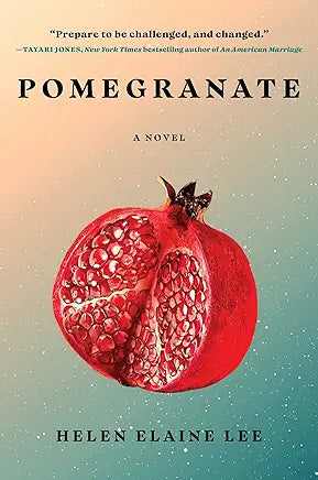 Pomegranate: A Novel by Helen Elaine Lee