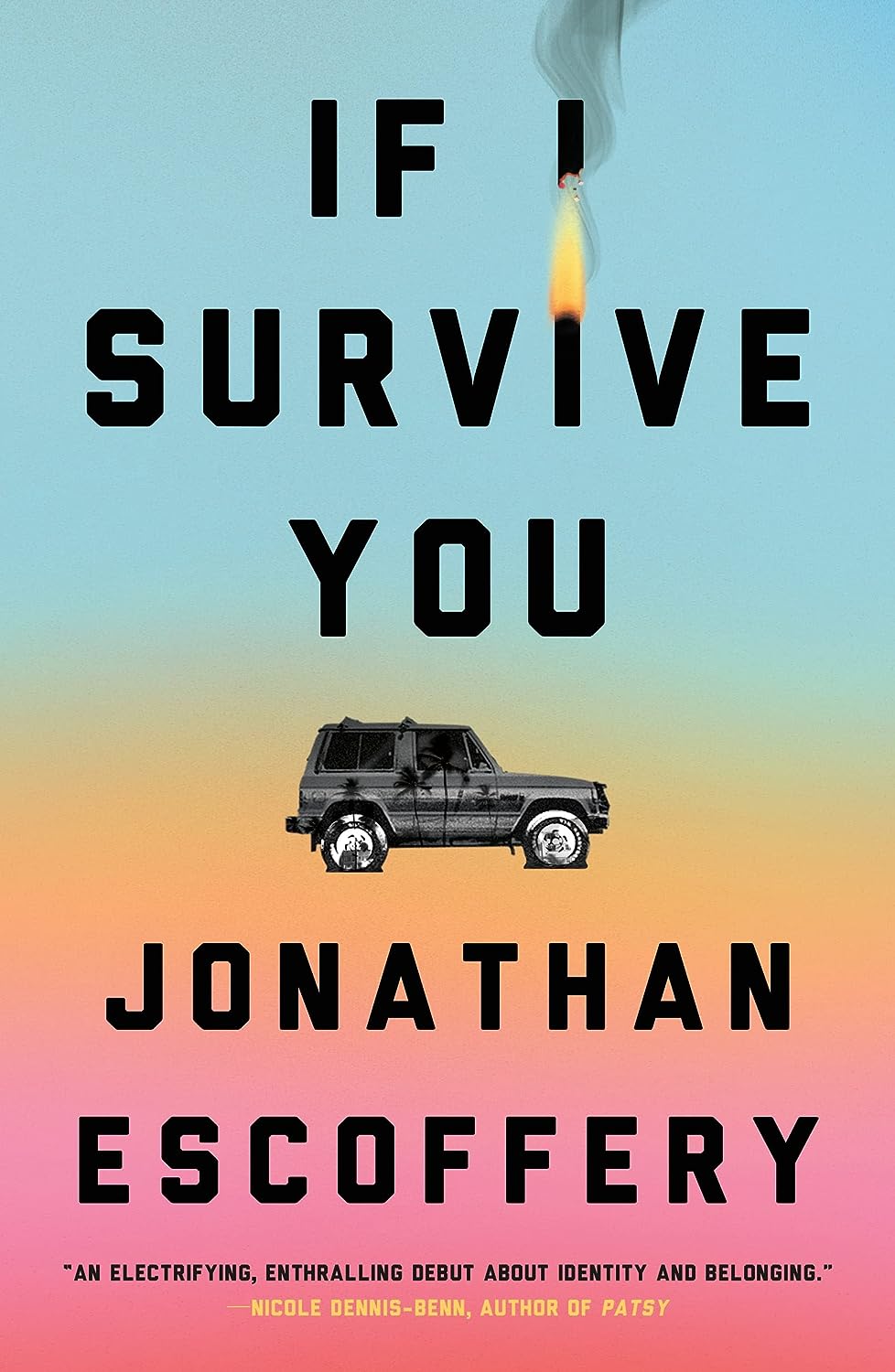 If I Survive You by Jonathan Escoffery