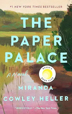 Paper Palace: A Novel by Miranda Cowley Heller