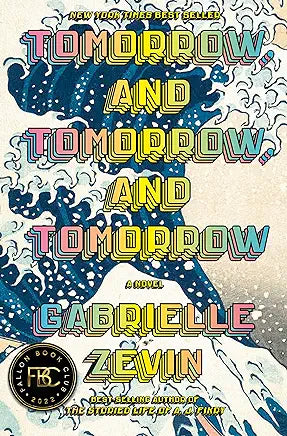 Tomorrow &amp; Tomorrow &amp; Tomorrow by Gabrielle Zevin