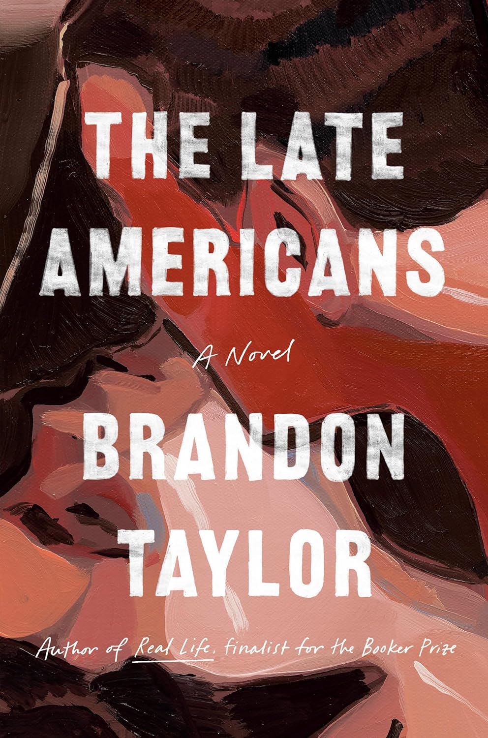 The Late Americans: A Novel by. Brandon Taylor