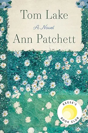 Tom Lake: A Novel by Ann Patchett