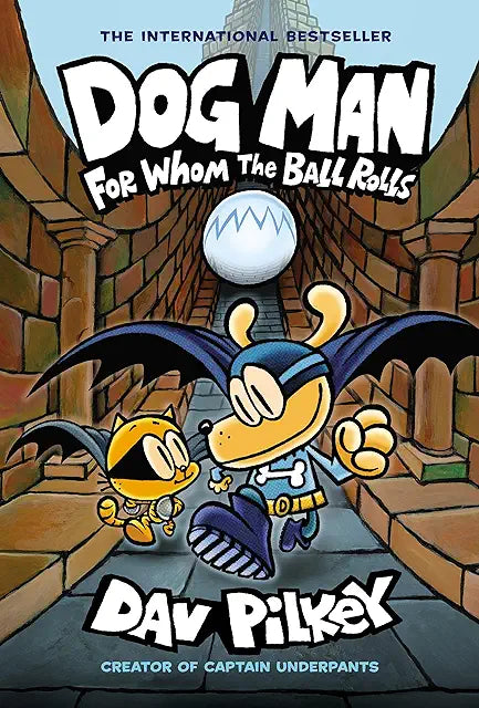 Dog Man: For Whom the Ball Roll 