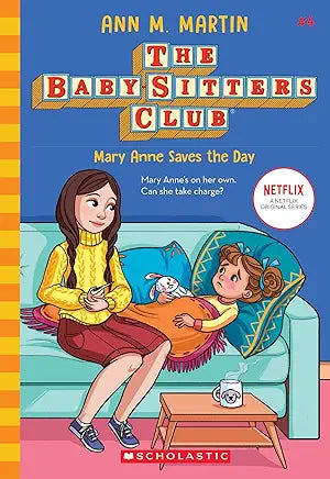 Mary Anne Saves the Day The Baby-Sitters Club Book 4 by Ann M. Martin