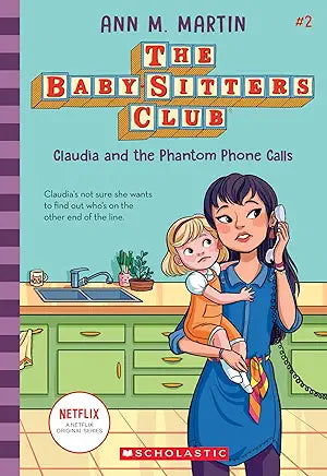 Claudia and the Phantom Phone Calls The Baby-Sitters Club Book 2 by Ann M. Martin