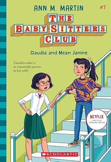 The Baby-Sitter Club: Claudia and Mean Janine Book 7 by Ann M. Martin