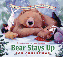 Bear Stays Up for Christmas - Board Book by Karma Wilson