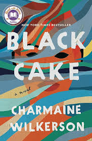 Black Cake: A Novel by Charmaine Wilkerson