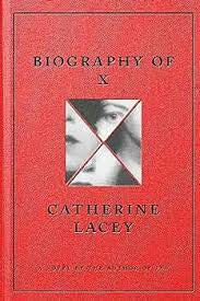 Biography of X by Catherine Lacey