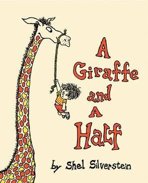 A Giraffe And A Half by Shel Silverstein