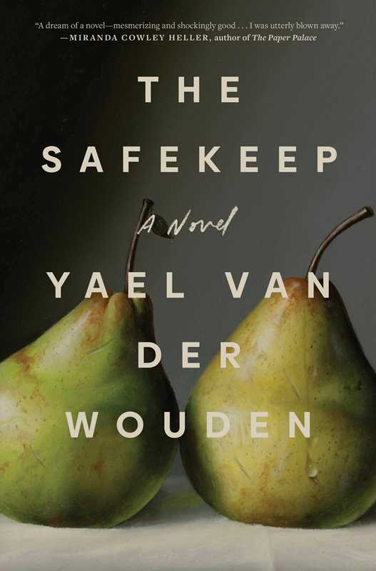 The Safekeep: A Novel by Yael Van Der Wouden