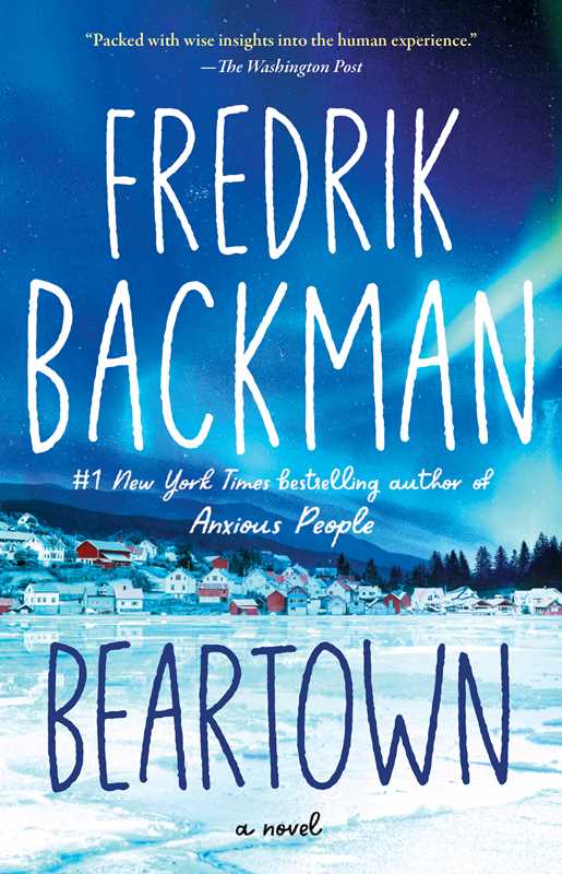 Beartown: A Novel The Beartown Series by Fredrik Backman