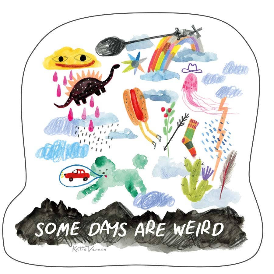 Some Days Are Weird Epic Day Sticker