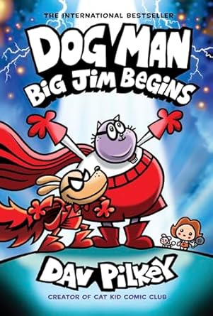 Dog Man: Big Jim Begins Book 13 by Dav Pilkey