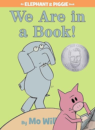 We Are in a Book! An Elephant and Piggie Book by Mo Willems