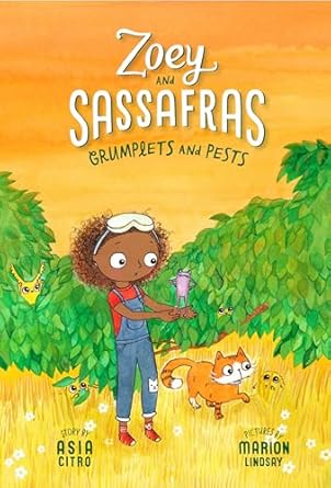 Zoey and Sassafras Grumplets and Pest: Book 7 by Asia Citro