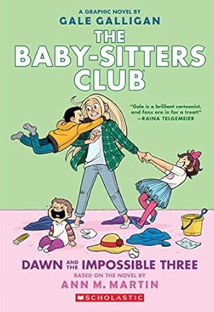 The Baby-Sitters Club, Dawn and the Impossible Three: A Graphic Novel by Gale Galligan