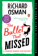 The Bullet That Missed: A Thursday Murder Club Mystery by Richard Osmon