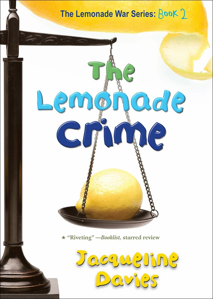 The Lemonade Crime: Book 2 by Jacqueline Davies