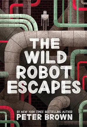 The Wild Robot Escapes Volume 2 by Peter Brown