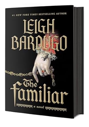 The Familiar: A Novel by Leigh Bardugo