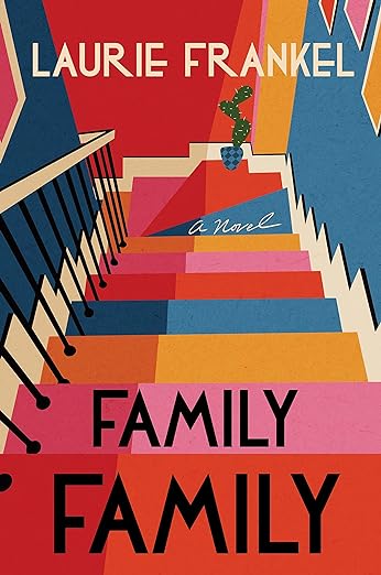 Family Family: A Novel by Laurie Frankel