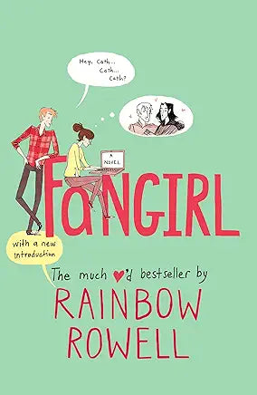 Fangirl: A Novel by Rainbow Rowell