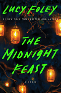 The Midnight Feast: A Novel by Lucy Foley