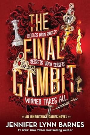 The Final Gambit: An Inheritance Games Novel: Book 3 by Jennifer Lynn Barnes