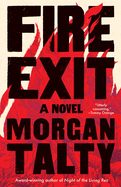 Fire Exit: A Novel by Morgen Talty