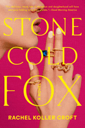 Stone Cold Fox by Rachel  Koller Croft