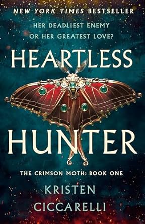 Heartless Hunter: The Crimson Moth, Book 1 by Kristen Ciccarelli