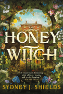 The Honey Witch by Sydney J. Shields