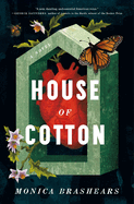 House of Cotton: A Novel by Monica