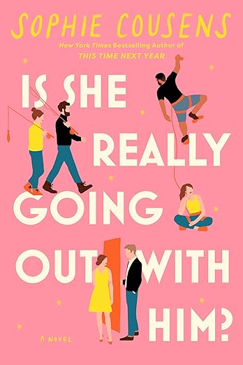 Is She Really Going Out With Him? By Sophie Cousens