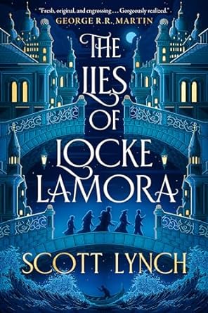 The Lies of Locke Lamora by Scott Lynch