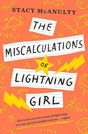 The Miscalculations of Lightning Girl by Stacy McAnulty