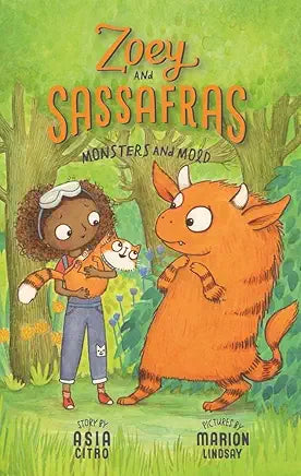 Zoey and Sassafras: Monsters and Mold Book 2 by Asia Citro