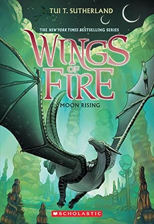 Moon Rising: Wings of Fire, Book 6 by Tui T. Sutherland