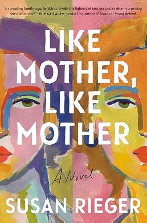 Like Mother, Like Mother by Susan Rieger