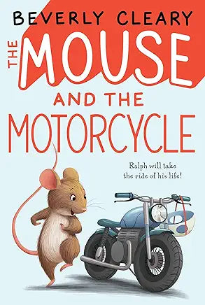 The Mouse and the Motorcycle by Beverly Cleary