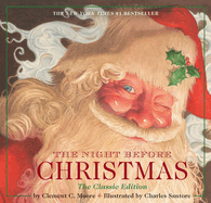 The Night Before Christmas Hardcover: The Classic Edition by Clement Moore