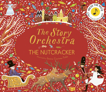 The Story Orchestra: The Nutcracker Adapted by Katy Flint